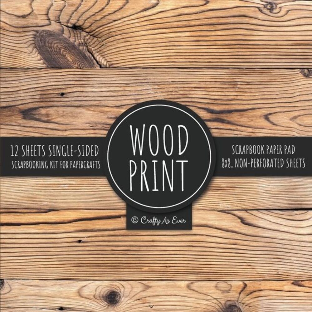 Wood Print Scrapbook Paper Pad: Rustic Texture Pattern 8x8 Decorative Paper Desi